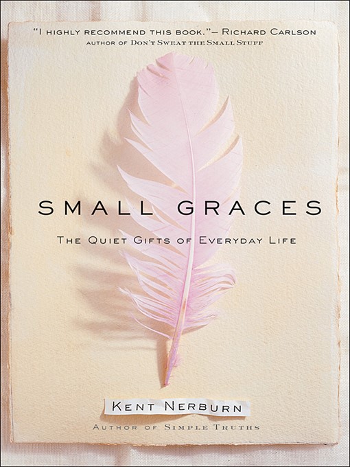 Title details for Small Graces by Kent Nerburn - Available